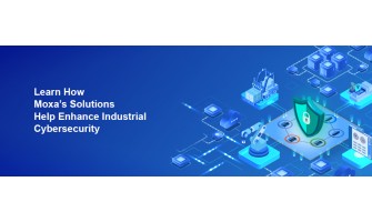 Learn How Moxa's Solutions Help Enhance Industrial Cybersecurity