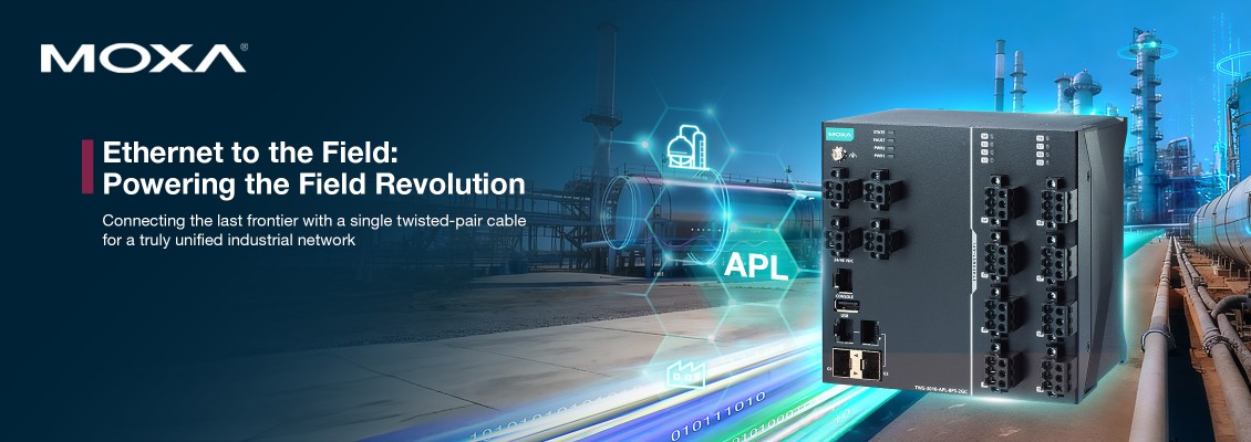 Bringing Ethernet to the Field with Moxa APL