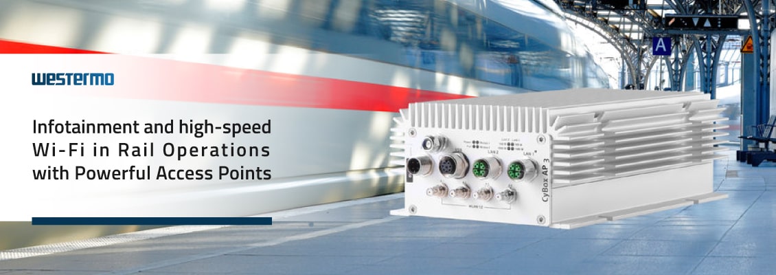 Westermo Infotainment and High-Speed Wi-Fi in Rail Operations with Powerful Access Points